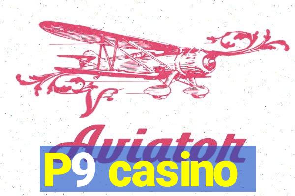 P9 casino